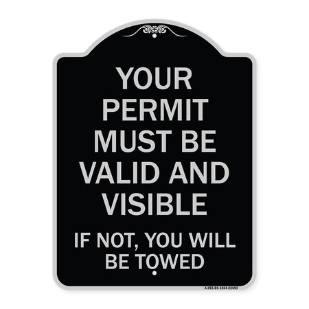 SIGNMISSION Your Permit Must Valid and Visible If Not You Will Towed Aluminum Sign, 24" x 18", BS-1824-22693 A-DES-BS-1824-22693